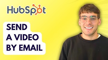 How to Send a Video by Email with HubSpot [2025 Guide]