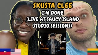 REACTION TO Skusta Clee - I'm Done (Live at Saucy Island Studio Sessions) | FIRST TIME WATCHING