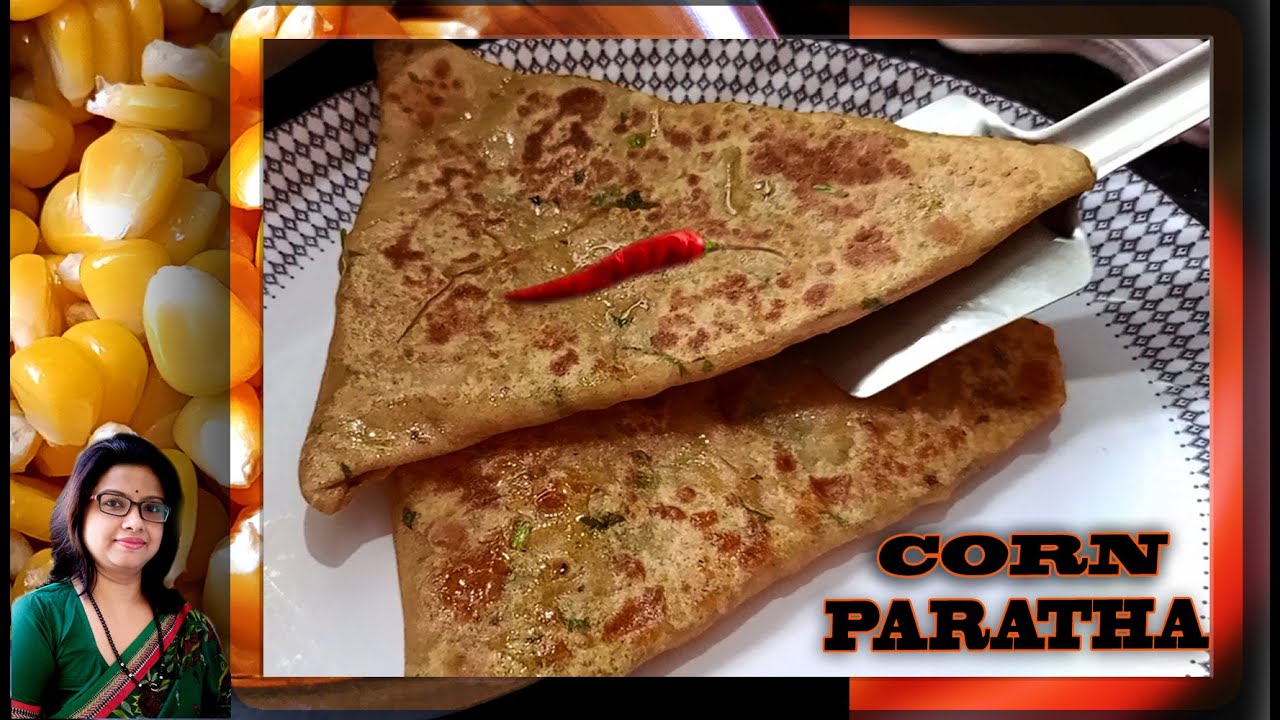 Corn Paratha Recipe How to make Corn Paratha Healthy Breakfast Recipe YouTube