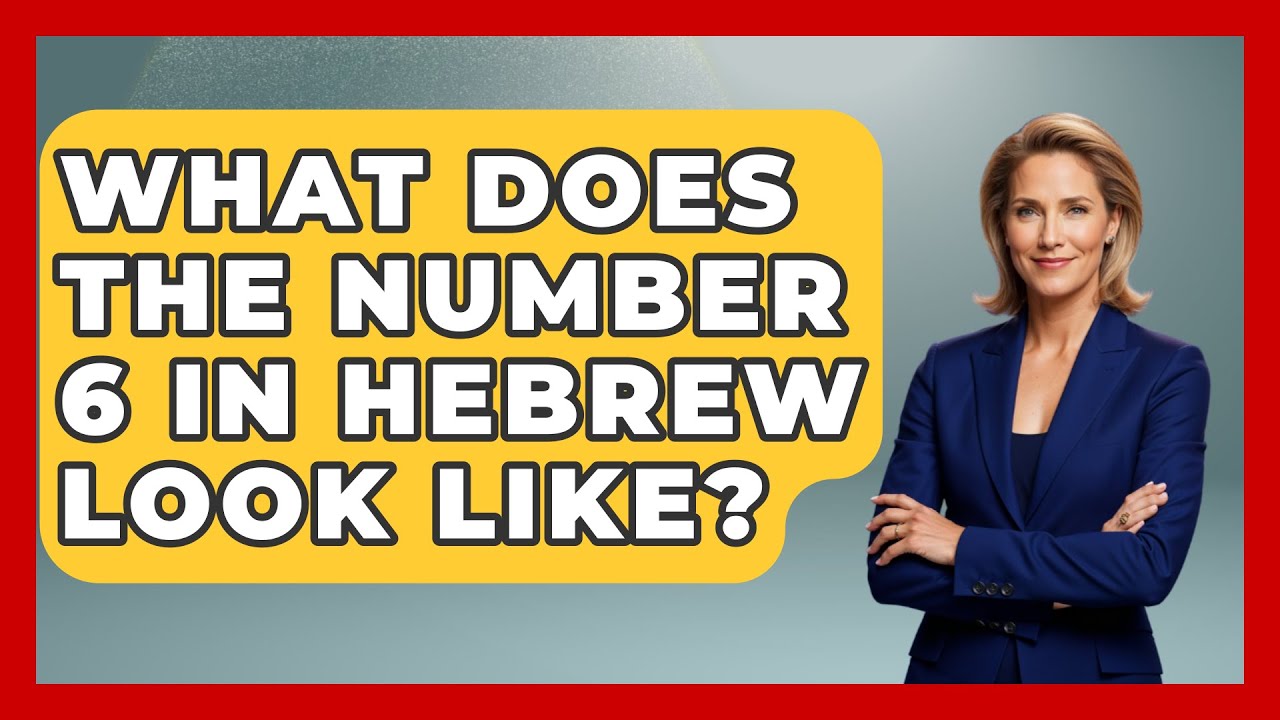 What Does The Number 6 In Hebrew Look Like? - Jewish Teachings For All