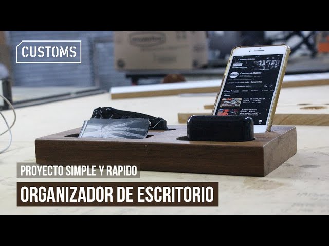 Proyecto fácil y rápido - Organizador de escritorio | CUSTOMS