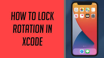 How to lock Rotation in Xcode