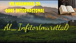 KH MUAMMAR ZAQori Internasionalmurottal QS Al-infitar/reupload