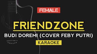 Friendzone Cover Feby Putri (Budi Doremi) Karaoke Acoustic