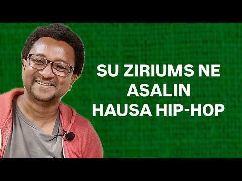 ZIRIUMS NE ASALIN HAUSA HIP HOP 