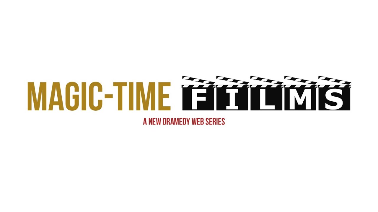 Magic Time Films Web Series Trailer