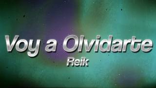 Reik - Voy a Olvidarte 🌙 (Texto/Lyrics)