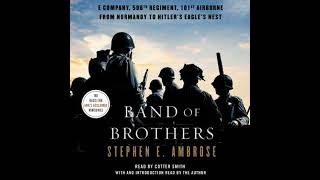 Band of Brothers: E Company, 506th Regiment, 101st Airborne, from Normandy to Hitler's Eagle's Nest