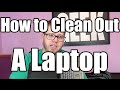 How do I clean my Laptop?  Blow out the dust