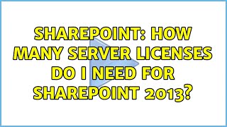 Sharepoint: How many server licenses do I need for SharePoint 2013?