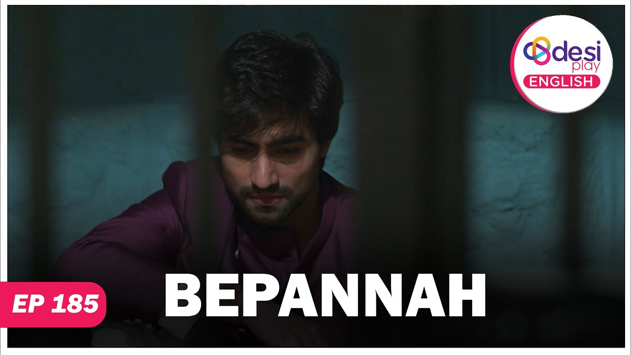 BEPANNAH | Full Episode 185 | She Is My Angel | Desi Play-English