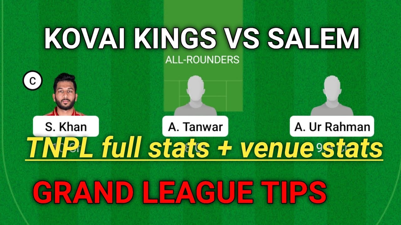 TNPL Dream11 SL TEAM dream 11 prediction | KOVAI KINGS VS SALEM 2021 | TNPL 2021