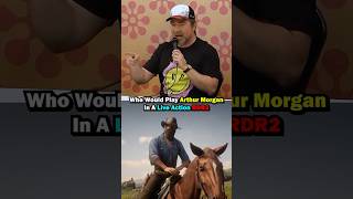 Who Would Play Live Action Arthur Morgan?