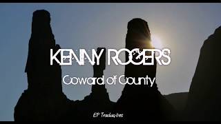 Coward of County - Kenny Rogers | Tradução