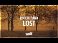 Linkin Park - Lost (Lyrics) | 432Hz