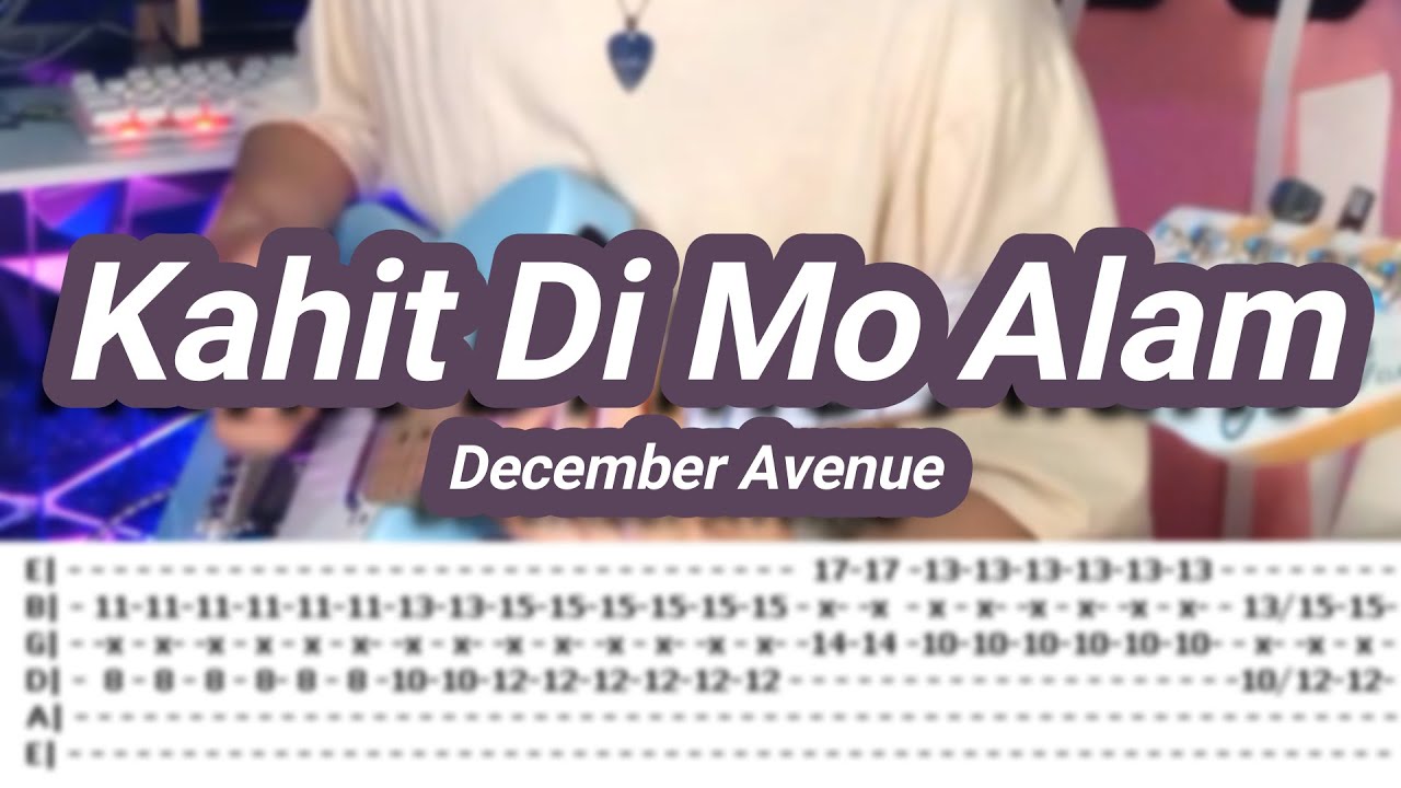 Kahit Di Mo Alam |©December Avenue |【Guitar Solo Cover】with TABS