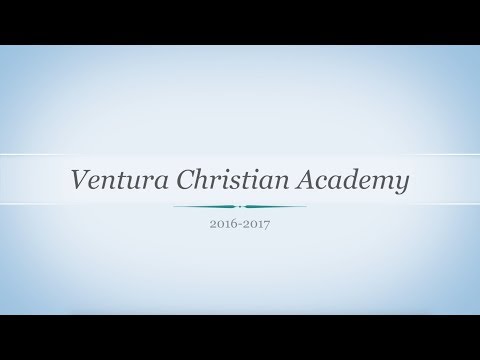 Ventura Christian Academy 2016 - 2017