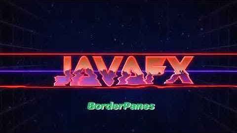 JavaFX 12 Tutorial - 12 - Border Panes