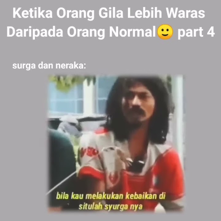 Story Wa 30 Detik Terbaru Ketika Orang Gila Lebih Waras Dari Pada Orang Normal
