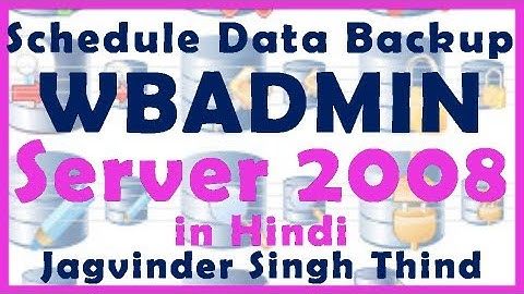 ✅ How to Schedule Data Backup with WBADMIN command in Windows Server 2008 in Hindi