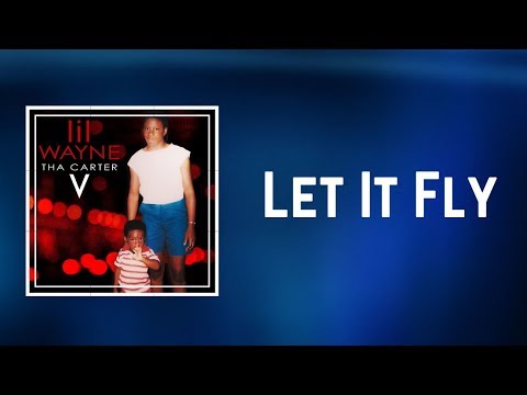 Lil Wayne - Let It Fly (Lyrics)