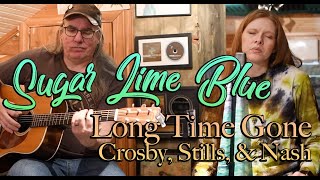 Long Time Gone - Crosby, Stills and Nash CSN Cover #SundayShoutOut