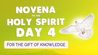 🙏 NOVENA to the HOLY SPIRIT Day 4 🔥 Prayer for the GIFT of KNOWLEDGE