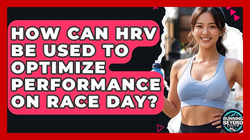 How Can HRV Be Used To Optimize Performance On Race Day? - Running Beyond Limits