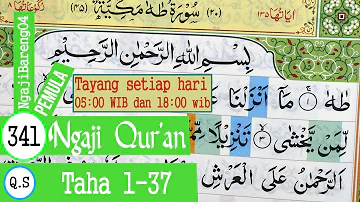 BELAJAR MENGAJI QURAN SURAH TAHA AYAT 1-37 PELAN DAN TARTIL #PART 341