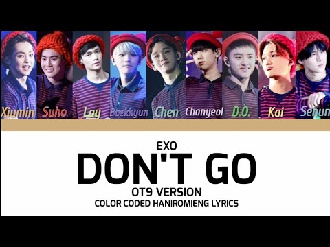 EXO (엑소) - Don't Go (나비소녀) [OT9 Version] Color Coded Han|Rom|Eng Lyrics