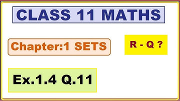 Ex.1.4, (Q.11 ) Chapter:1 Sets | Ncert Maths Class 11 | Cbse