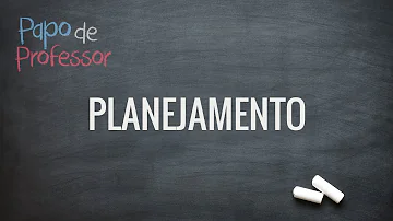 Como fazer o planejamento de uma escola?