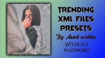 New trending Alight Motion XML files Presets Without password//By Asad wri8es//
