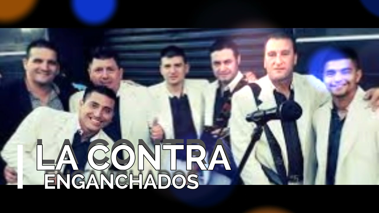 LA CONTRA - ENGANCHADOS