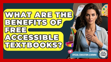 What Are The Benefits Of Free Accessible Textbooks? - Special Education Learning