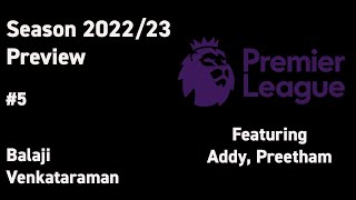 Premier League Season 22/23 Preview | Transfers, Barcelona, FPL | Balaji Venkataraman Podcast #5