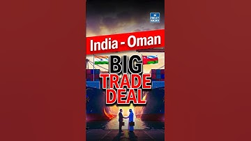 India and Oman to Sign CEPA | Strategic Trade Deal Explained | NEXT IAS | Daily News Analysis