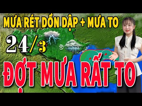 Dự báo thời tiết hôm nay mới nhất ngày 21/3 