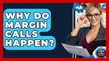Why Do Margin Calls Happen? - Stock and Options Playbook