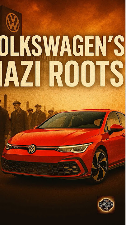 Volkswagen’s Nazi Origins - Built on Forced Labor