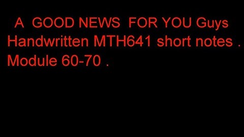 MTH641 short notes module no. 60-70