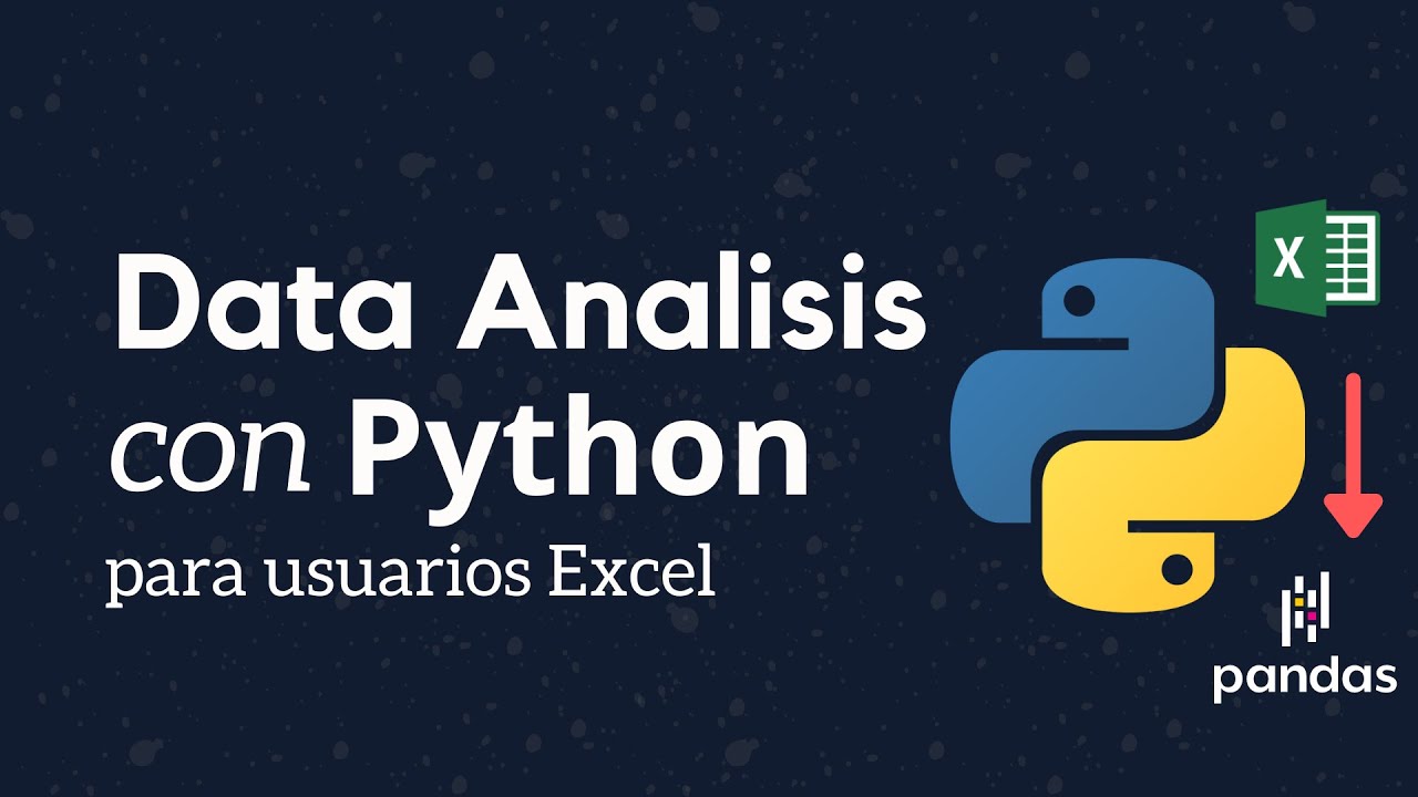 Data Análisis con Python para usuarios Excel - Curso de Pandas - YouTube