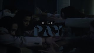 Felicia Lu - Pay (Official Music Video)