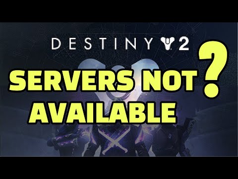 DESTINY 2 SERVERS : UPDATE ? DESTINY 2 SERVER NOT AVAILABLE ? WHEN IT FIX ?