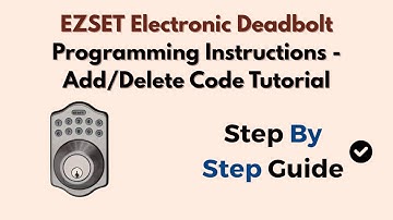 EZSET Electronic Deadbolt Programming Instructions - Add/Delete Code Tutorial