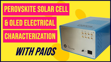 Perovskite Solar Cell and OLED Electrical Characterization with Paios.