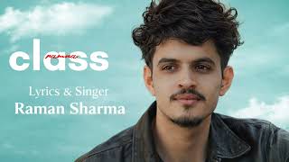 Class Official Audio Punjabi Sad Song Raman Sharma