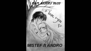 MISTEF ft ANDRO -dro gavida isev nela(დრო გავიდა ისევ ნელა)..