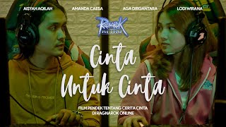 CINTA UNTUK CINTA - Ragnarok Retro Short Movie, Feat. Aisyah Aqilah, Amanda Caesa, Aga Dirgantara