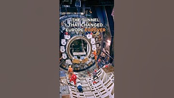 The $15BN Tunnel That CHANGED Europe